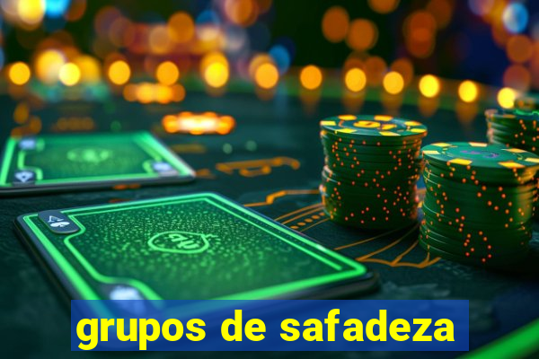 grupos de safadeza